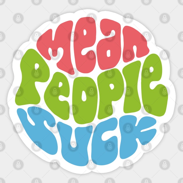 Mean People Suck Word Art Sticker by Slightly Unhinged